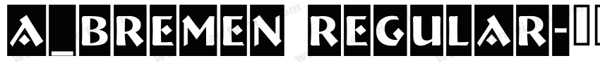 a_Bremen Regular字体转换